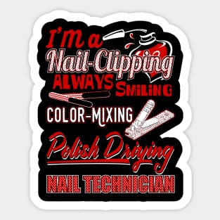 I'm A Nail Clipping Always Smiling Color Mixing Polish Drying Nail Technician Sticker